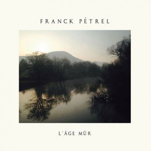 Franck Pétrel. Album L'Age Mûr.