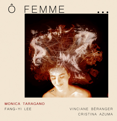 Ô FEMME. L'album de Monica Taragano. Avec Fang-Yi LEE, Vinciane Béranger et Cristina Azuma